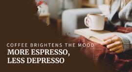 More Espresso, Less Depresso; How to keep your mood up with coffee